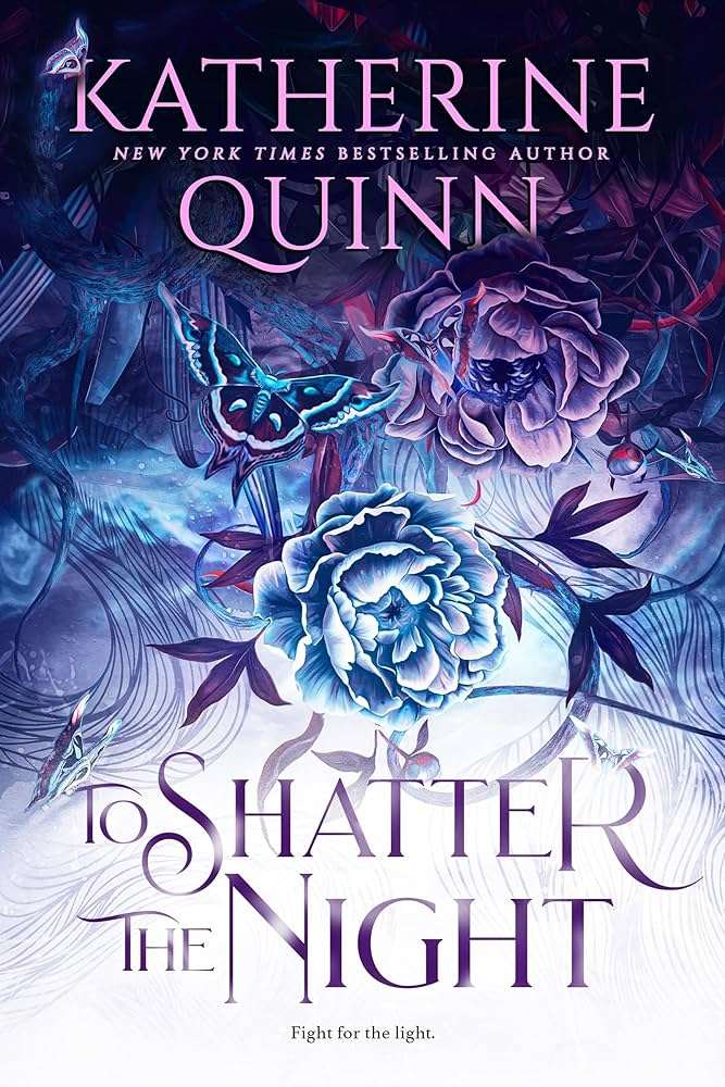 کتاب To Shatter the Night (برای درهم شکستن شب) نسخه انگلیسی PDF | Katherine Quinn (کاترین کوئین) کتاب To Shatter the Night (برای درهم شکستن شب) نسخه انگلیسی PDF | Katherine Quinn (کاترین کوئین)