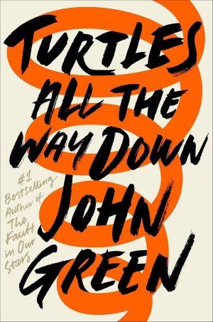 کتاب Turtles All the Way Down (لاک‌پشت‌ها تا آخر) نسخه انگلیسی PDF | John Green