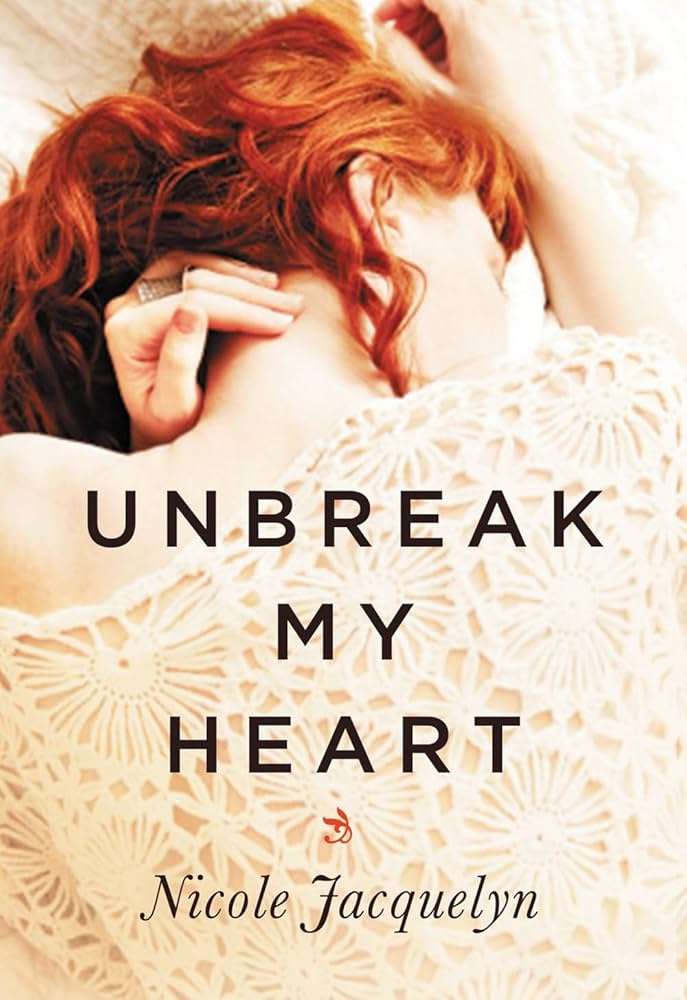 کتاب Unbreak My Heart (قلبم را نشکن) نسخه انگلیسی PDF | Nicole Jacquelyn (نیکول ژاکلین) کتاب Unbreak My Heart (قلبم را نشکن) نسخه انگلیسی PDF | Nicole Jacquelyn (نیکول ژاکلین)
