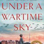 کتاب Under a Wartime Sky (زیر آسمان زمان جنگ) نسخه انگلیسی PDF | Liz Trenow