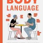کتاب Understanding Body Language: How to Decode Nonverbal Communication (درک زبان بدن: چگونه ارتباطات غیرکلامی را رمزگشایی کنیم) نسخه انگلیسی PDF | Scott Rouse