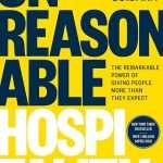 کتاب Unreasonable Hospitality: The Remarkable Power of Giving People More Than They Expect (مهمان‌نوازی فراتر از انتظار) نسخه انگلیسی PDF | Will Guidara