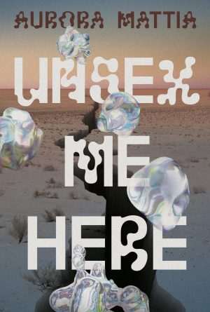 کتاب Unsex Me Here (اینجا جنسیت را از من بگیر) نسخه انگلیسی PDF | آرورا ماتیا
