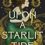 کتاب Upon a Starlit Tide (بر موجی ستاره‌باران) نسخه انگلیسی PDF | Kell Woods (کل وودز)