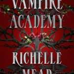 کتاب Vampire Academy (آکادمی خون‌آشام) نسخه انگلیسی PDF | ریشل مید