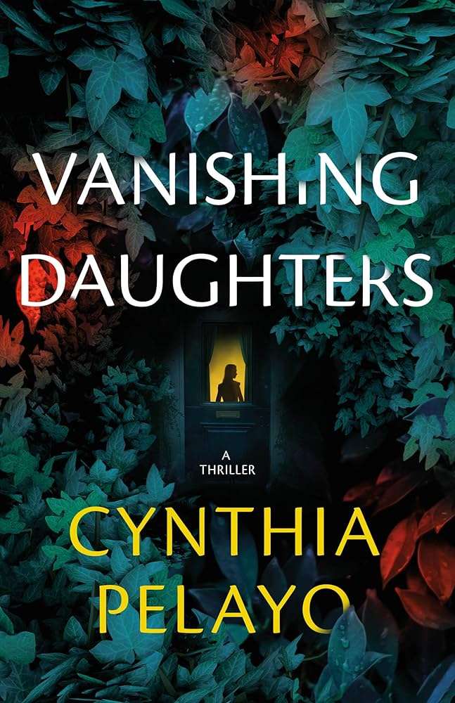 کتاب Vanishing Daughters (دختران ناپدیدشده) نسخه انگلیسی PDF | Cynthia Pelayo (سینتیا پلایو) کتاب Vanishing Daughters (دختران ناپدیدشده) نسخه انگلیسی PDF | Cynthia Pelayo (سینتیا پلایو)