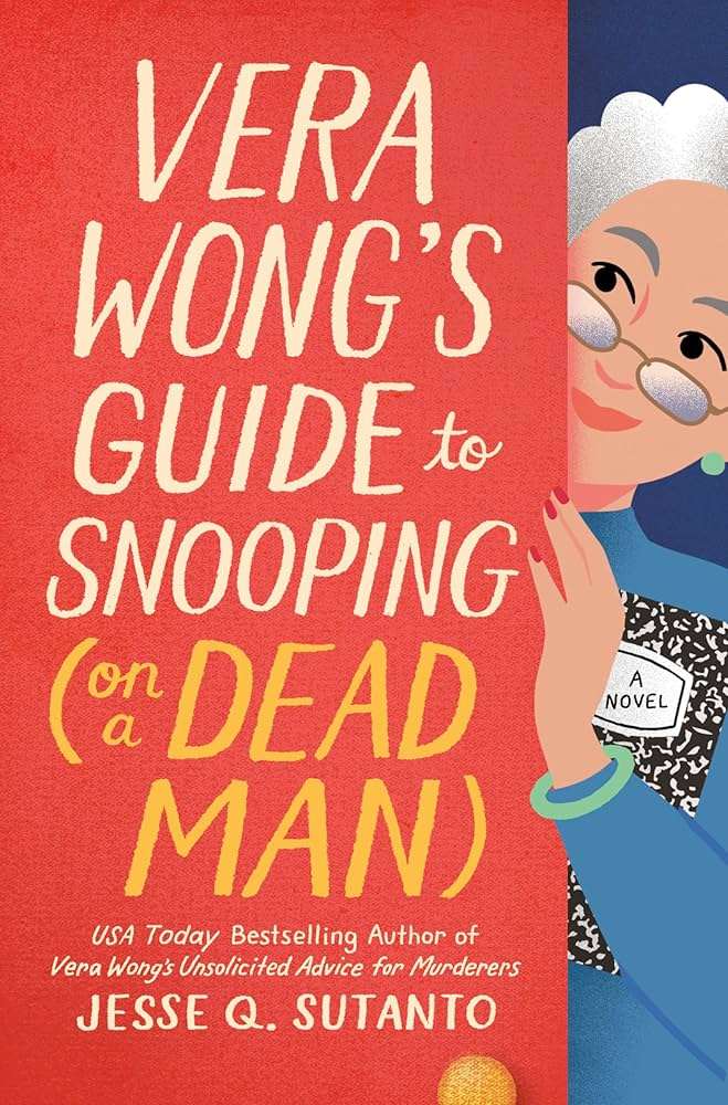 کتاب Vera Wong's Guide to Snooping (راهنمای فضولی ورا ونگ) نسخه انگلیسی PDF | جسی کیو. سوتانتو کتاب Vera Wong's Guide to Snooping (راهنمای فضولی ورا ونگ) نسخه انگلیسی PDF | جسی کیو. سوتانتو