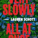 کتاب Very Slowly All at Once (خیلی آهسته، همه با هم) نسخه انگلیسی PDF | Lauren Schott