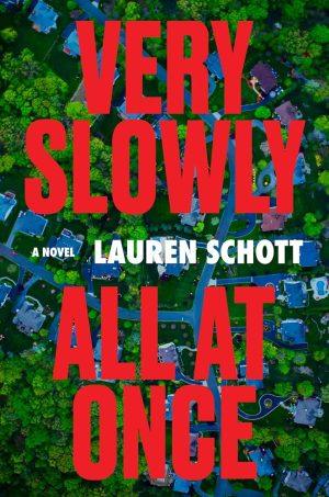 کتاب Very Slowly All at Once (خیلی آهسته، همه با هم) نسخه انگلیسی PDF | Lauren Schott