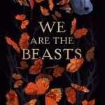 کتاب We Are the Beasts (ما هیولاها هستیم) نسخه انگلیسی PDF | Gigi Griffis (جیجی گریفیس)