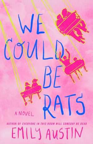 کتاب We Could Be Rats (می‌توانستیم موش باشیم) نسخه انگلیسی PDF | Emily Austin (امیلی آستین)