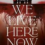 کتاب We Live Here Now (اکنون اینجا زندگی می‌کنیم) نسخه انگلیسی PDF | سارا پینبرو