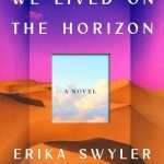 کتاب We Lived on the Horizon (ما بر افق زندگی کردیم) نسخه انگلیسی PDF | Erika Swyler (اریکا سوایلر)