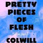 کتاب We Pretty Pieces of Flesh (ما تکه‌های زیبای گوشت) نسخه انگلیسی PDF | Colwill Brown (کالویل براون)