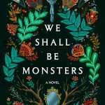 کتاب We Shall Be Monsters (ما هیولا خواهیم شد) نسخه انگلیسی PDF | Alyssa Wees (آلیسا ویز)