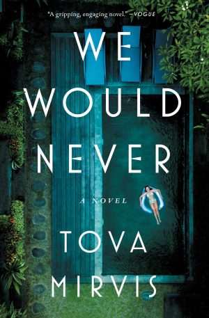 کتاب We Would Never (ما هرگز) نسخه انگلیسی PDF | Tova Mirvis (توا میرویس)
