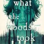 کتاب What the Woods Took (آنچه جنگل گرفت) نسخه انگلیسی PDF | Courtney Gould (کورتنی گولد)