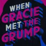 کتاب When Gracie Met the Grump (وقتی گریسی با اخمو آشنا شد) نسخه انگلیسی PDF | Mariana Zapata (ماریانا زاپاتا)