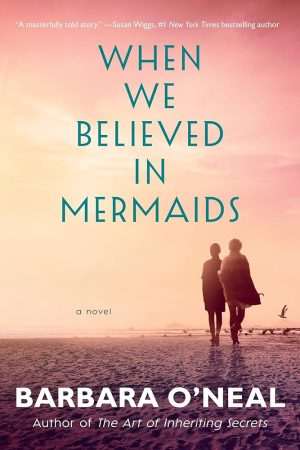 کتاب When We Believed in Mermaids (وقتی به پری‌های دریایی باور داشتیم) نسخه انگلیسی PDF | Barbara O'Neal (باربارا اونیل)