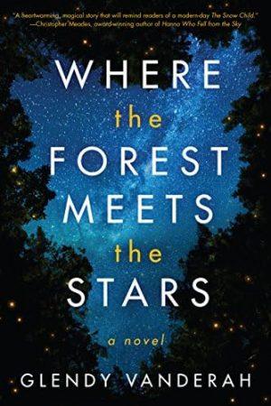 کتاب Where the Forest Meets the Stars (جایی که جنگل به ستاره‌ها می‌رسد) نسخه انگلیسی PDF | Glendy Vanderah