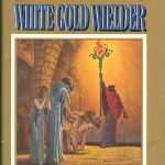 کتاب White Gold Wielder (دارنده طلای سفید) نسخه انگلیسی PDF | Stephen R. Donaldson (استیون آر. دونالدسون)
