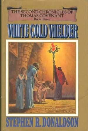 کتاب White Gold Wielder (دارنده طلای سفید) نسخه انگلیسی PDF | Stephen R. Donaldson (استیون آر. دونالدسون)