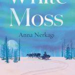 کتاب White Moss (خزه سفید) نسخه انگلیسی PDF | Anna Nerkagi