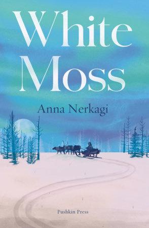 کتاب White Moss (خزه سفید) نسخه انگلیسی PDF | Anna Nerkagi