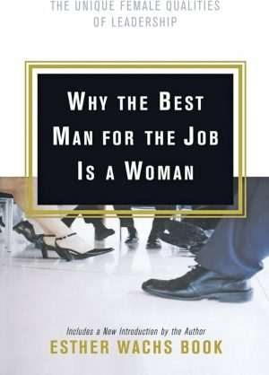 کتاب Why the Best Man for the Job Is a Woman (چرا بهترین فرد برای این شغل یک زن است) نسخه انگلیسی PDF | استر ووچیتسکی