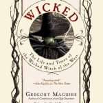 کتاب Wicked: The Life and Times of the Wicked Witch of the West (شرور: زندگی و روزگار جادوگر شرور غرب) نسخه انگلیسی PDF | Gregory Maguire (گرگوری مگوایر)