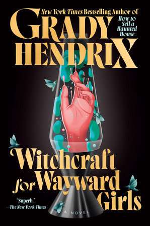 کتاب Witchcraft for Wayward Girls (جادوگری برای دختران سرکش) نسخه انگلیسی PDF | Grady Hendrix (گریدی هندریکس)