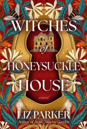 کتاب Witches of Honeysuckle House (جادوگران خانه هانی‌ساکل) نسخه انگلیسی PDF | لیز پارکر