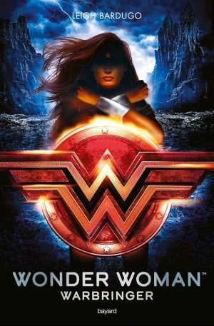 کتاب Wonder Woman: Warbringer (زن شگفت‌انگیز: آغازگر جنگ) نسخه انگلیسی PDF | Leigh Bardugo (لی باردوگو)