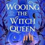 کتاب Wooing the Witch Queen (دل‌بردن از ملکه جادوگر) نسخه انگلیسی PDF | Stephanie Burgis (استفانی برگیس)
