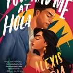 کتاب You Had Me at Hola (از همان سلام عاشقت شدم) نسخه انگلیسی PDF | الکسیس داریا