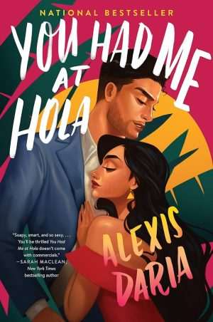 کتاب You Had Me at Hola (از همان سلام عاشقت شدم) نسخه انگلیسی PDF | الکسیس داریا