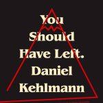 کتاب You Should Have Left (باید می‌رفتی) نسخه انگلیسی PDF | Daniel Kehlmann