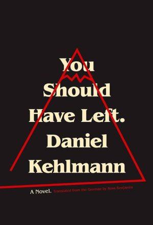 کتاب You Should Have Left (باید می‌رفتی) نسخه انگلیسی PDF | Daniel Kehlmann