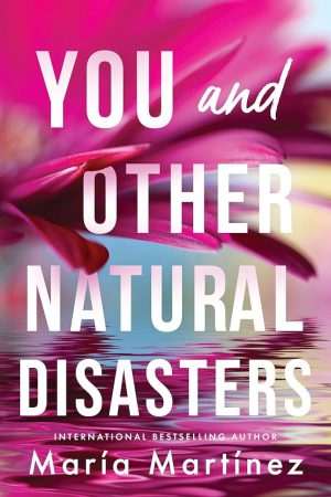 کتاب You and Other Natural Disasters (تو و دیگر بلایای طبیعی) نسخه انگلیسی PDF | ماریا مارتینز