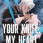 کتاب Your Knife, My Heart (چاقوی تو، قلب من) نسخه انگلیسی PDF | K. M. Moronova