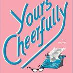 کتاب Yours Cheerfully (با احترام و شادی) نسخه انگلیسی PDF | A. J. Pearce